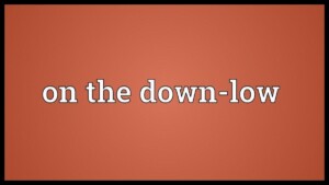 What Does Down Low Mean Slang 0