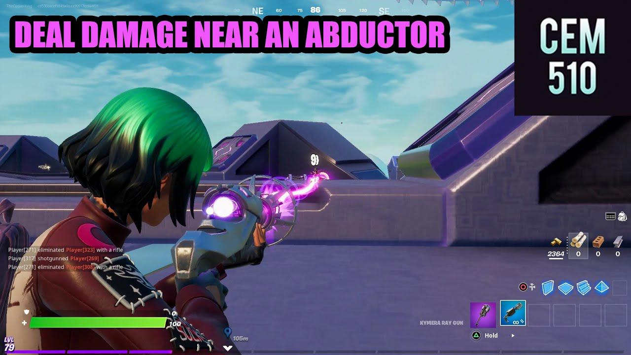 deal damage near an abductor fortnite