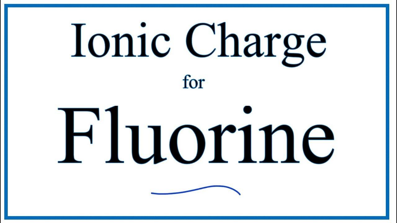 fluorine ion charge