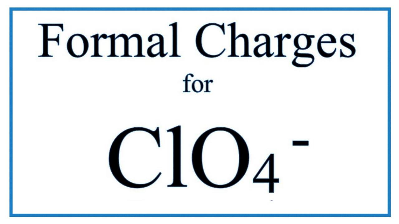 The Formal Charge in Chlorine's Most Common Form Perchlorate