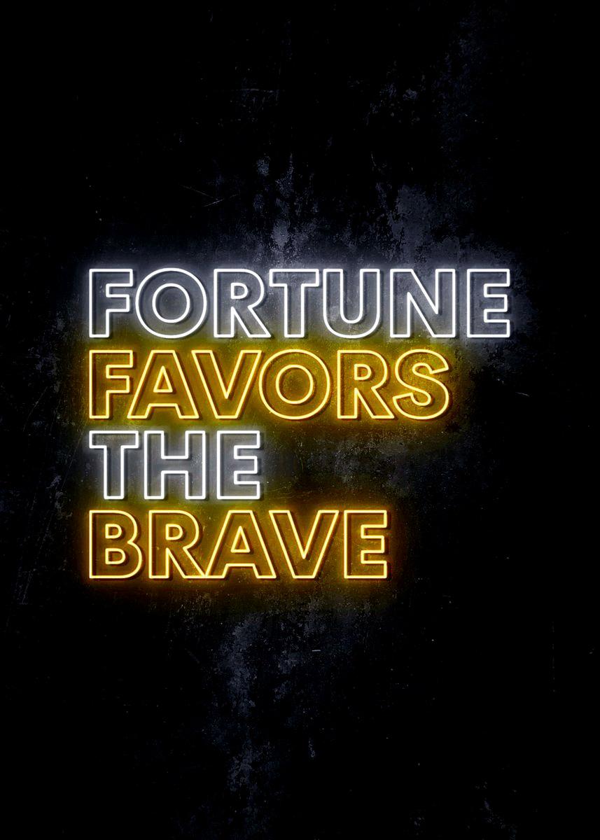 fortune favors the brave meaning